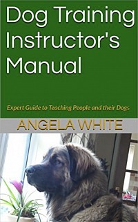 Dog training instructors manual